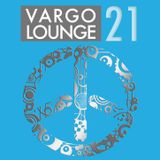 VARGO LOUNGE 21 - Goodbye Is A New Beginning