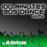 DJ Derksen - 100 Minutes 90's Dance Mix Vol. 3