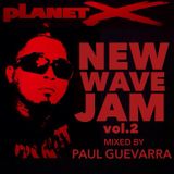 NewWaveJam vol.2 mixed by PAUL GUEVARRA