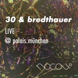 30 & bredthauer · live! · @ palais.münchen