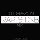 DJ DEREZON - RAP/RNB MIX - August 2015