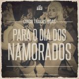 #04 CINCO TRACKS BOAS - Para o dia dos namorados.