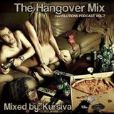 Ravelutions Podcast Vol.7 - Kursiva // The Hangover Mix