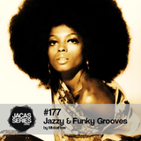 Jacasseries #177 Jazzy & Funky Grooves by MistaFlow