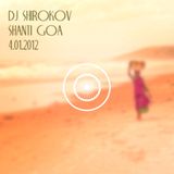 dj Shirokov - Shanti Goa 04.01.12