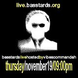 Basstards live hosted by vibescommandah (nov.19.2009)