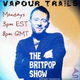 Vapour Trails (Britpop Show) #5 4th Feb 2013