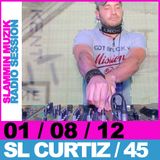 Slammin Muzik Radio Session 45 SL Curtiz
