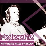 Killer Beats Podcast 012 mixed by Radar