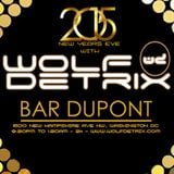 NYE 2015 Opening Hour 2 with Wolf Detrix Live @ Bar Dupont