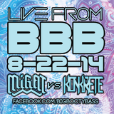 Migat vs. Konkrete Recorded Live at Big Booty Bass 8-22-2014