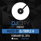DJ Triple H - DJcity UK Podcast - 02/02/16