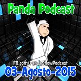 Panda Show - Agosto 03, 2015 - Podcast