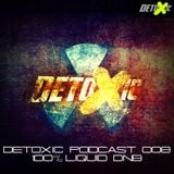DETOXIC PODCAST 008 100% LIQUID DNB