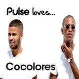 Pulse Loves... Cocolores