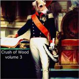 the Crush of Wood ! volume 3