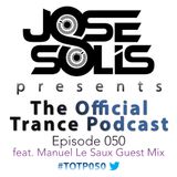 The Official Trance Podcast - Episode 050 feat. Manuel Le Saux Guest Mix (Special Edition)