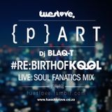 TuesLove-P{art}-DjBlaqT-#ReBirthOfKool