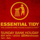 Essential Tidy Sunday 24th May @ The Warehouse Leeds: Anne Savage Hard House Classics Mix