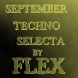 SEPTEMBER TECHNO SELECTA BY FLEX