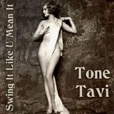 Tone Tavi - Swing It Like You Mean It !