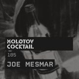 Molotov Cocktail 185 with Joe Mesmar