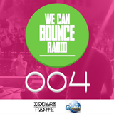 We Can Bounce Radio 004