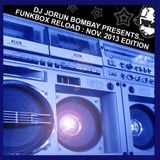 JORUN BOMBAY'S FUNKBOX RELOAD : NOV 2013 EDITION