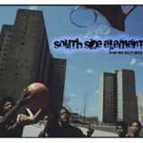 SOUTH SIDE ELEMENT how we do it mixx
