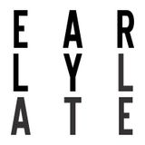EarlyLate Radio Show #08 (Way Back & ADLV)
