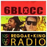 6BLOCC - Reggae King Radio Mix