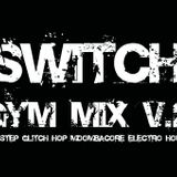 Switch - Gym Mix V.2