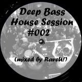 Deep Bass House Session #002