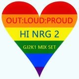 OUT-LOUD-PROUD - GJ2K1 Mix Set - HI NRG 2