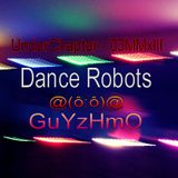 UnderChapter Dance-Robots 03MMXIII - Guyzhmo