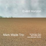 Event Horizon (Mark Wade Trio)
