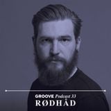 RØDHÅD - Groove Magazine Podcast 33