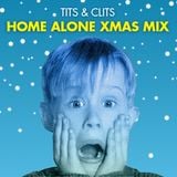 Tits & Clits - Home Alone XmasMix