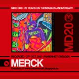 20th Aniversary of Mike Dub /// 1st Part - Merck