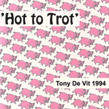 Tony De Vit Live @ Hot To Trot Venue 44 1994