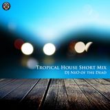 DJ NeO Presents Tropical House Short Mix