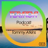 Tommy Atkins / PlayNow Podcast Summer 003