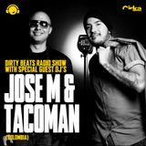 Dirty Beats Radio Show with guest Dj's Jose M & Taco Man