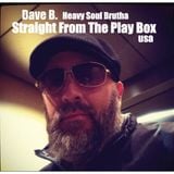 Dave B - Straight From The Play Box