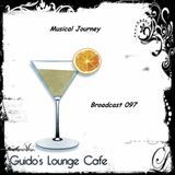 Guido's Lounge Cafe Broadcast 097 Musical Journey (20140110)