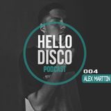 HD004 - Hello Disco Podcast #004 With: Alex Marttin @ Terrace 11 - 09 - 2015