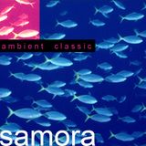SAMORA ------------> ambient CLASSIC ONE