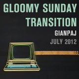 Gloomy Sunday Transition