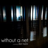 without a net - Dan Taylor