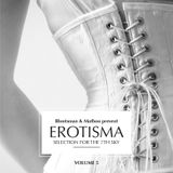 Erotisma Vol.5 - Blunstman & Mathou present...